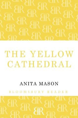 The Yellow Cathedral by Mason, Anita