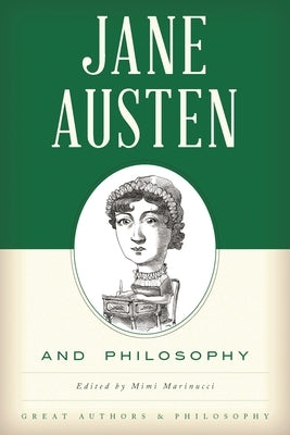 Jane Austen and Philosophy by Marinucci, Mimi