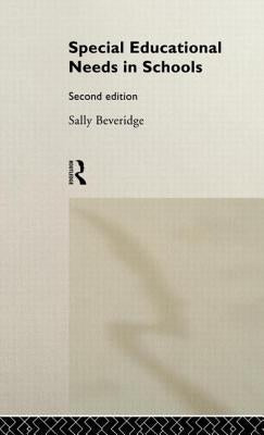Special Educational Needs in Schools by Beveridge, Sally