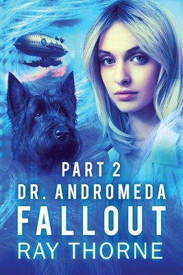 Dr. Andromeda Fallout Part 2 by Thorne, Ray