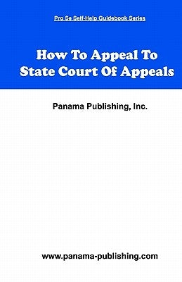 How To Appeal In State Court Of Appeals by Publishing, Inc Panama