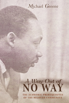 A Way Out of No Way by Greene, Michael