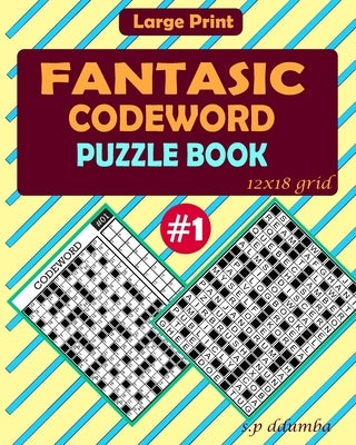 Fantastic Codeword Puzzle Book by Ddumba, Simon Peter