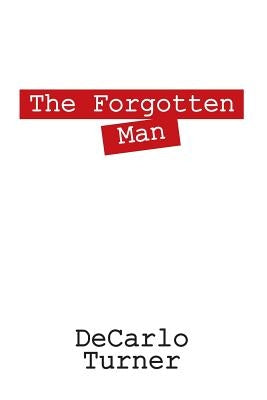 The Forgotten Man by Turner, DeCarlo