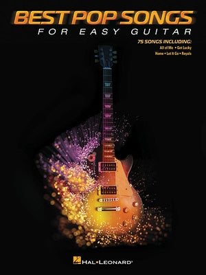 Best Pop Songs for Easy Guitar: (No Tab) by Hal Leonard Corp