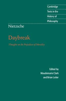 Nietzsche: Daybreak by Nietzsche, Friedrich Wilhelm