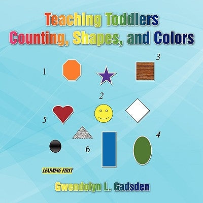 Teaching Toddlers by Gadsden, Gwendolyn L.
