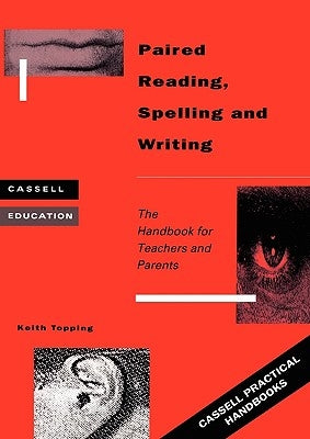Paired Reading, Writing and Spelling by Topping, Keith J.