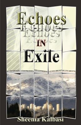 Echoes in Exile by Kalbasi, Sheema