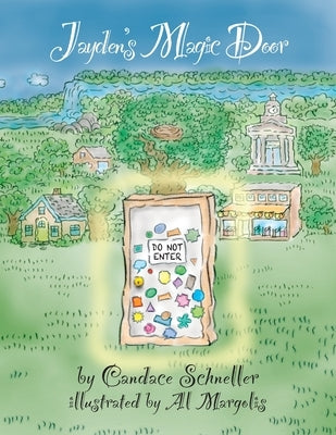 Jayden's Magic Door by Schneller, Candace