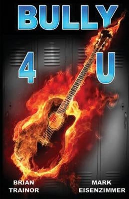 Bully 4 U: Cyberbullying, Bullying, Harassment by Eisenzimmer, Mark