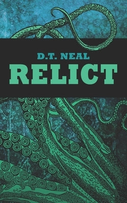 Relict by Neal, D. T.