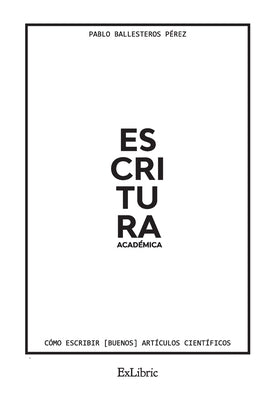 Escritura académica by Ballesteros Pérez, Pablo