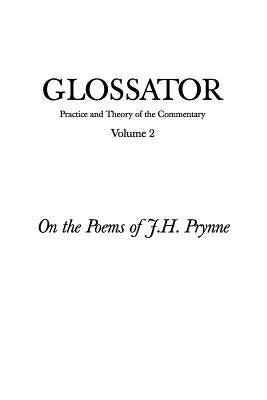 Glossator: Practice and Theory of the Commentary: On the Poems of J.H. Prynne by Dobran, Ryan