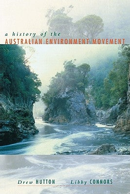 History of the Australian Environment Movement by Hutton, Drew