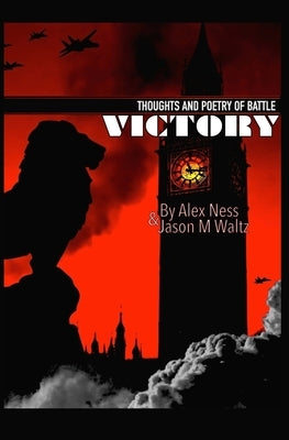 Victory: Thoughts and Poetry of Battle by Waltz, Jason M.