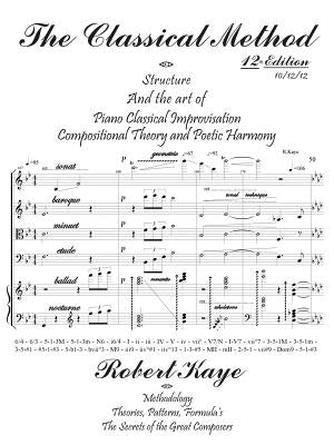 The Classical Method: Piano Classical Improvisation & Compositional Theory and Harmony by Kaye, Robert G.