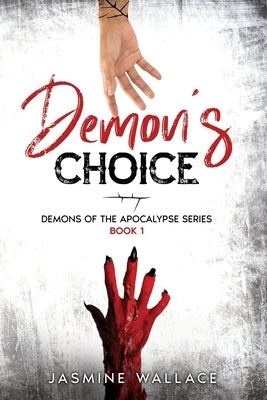 Demon's Choice: A Supernatural Romance by Wallace, Jasmine