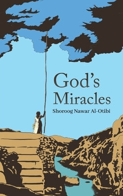 God's Miracles by Nawar Al-Otibi, Shoroog