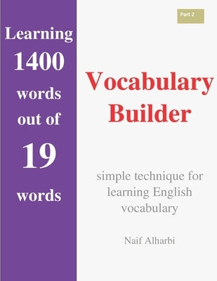 Vocabulary Builder: Learning 1400 words out of 19 words by Alharbi, Naif