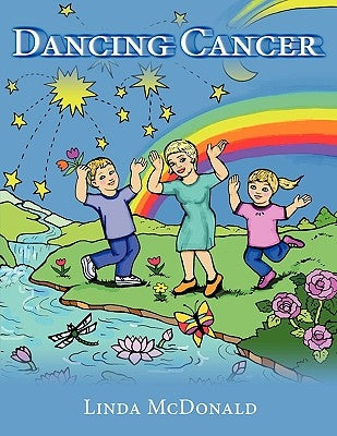 Dancing Cancer by McDonald, Linda