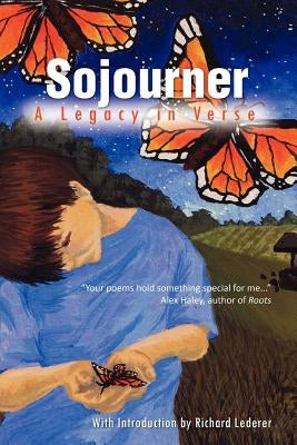 Sojourner: A Legacy in Verse by Pierce, Benjamin Franklin