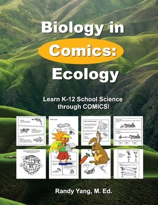 Biology in Comics: Ecology: Learn K-12 School Science in Comics by Yang M. Ed, Randy