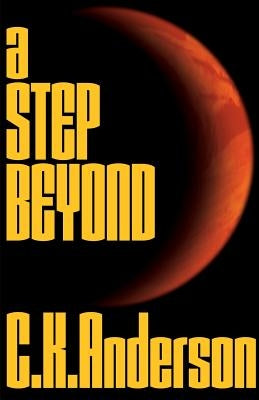 A Step Beyond by Anderson, Christopher K.