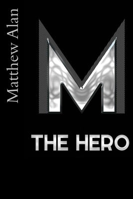 The Hero by Alan, Matthew