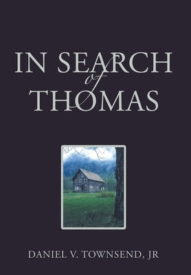 In Search of Thomas by Townsend, Daniel V., Jr.