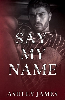 Say My Name by James, Ashley