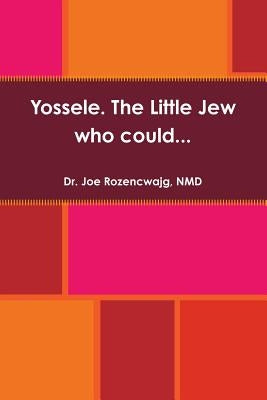 Yossele. The Little Jew who could... by Rozencwajg, Nmd Joe