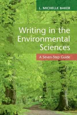 Writing in the Environmental Sciences by Baker, L. Michelle
