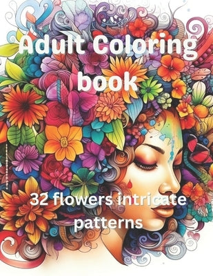 Adult Coloring book: Mandalas flowers patterns coloring pages for teens young and older adults by Salomon, Marilyne