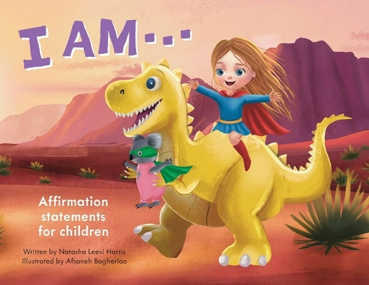 I Am: Affirmation statements for children by Harris, Natasha Leevi