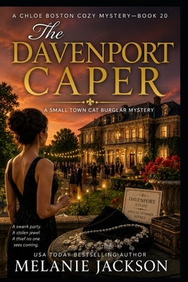 The Davenport Caper: A Chloe Boston Mystery Book 20 by Jackson, Melanie