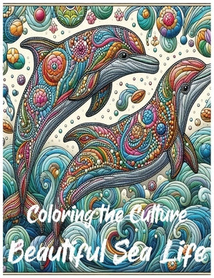 Coloring the Culture: Beautiful Sea Life by Armstrong, Paullusbeautiful Sea Life DIV
