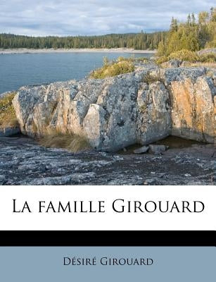 La famille Girouard by Girouard, Désiré