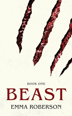Beast by Roberson, Emma