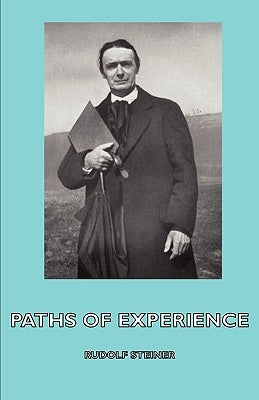 Paths of Experience by Steiner, Rudolf