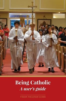 Being Catholic: A user's guide by Tuohy, Patrice