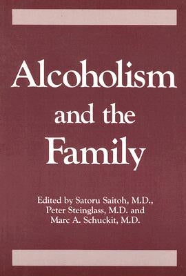 Alcoholism and the Family by Saitoh, Saturo