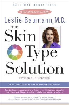 The Skin Type Solution: Are You Certain Tthat You Are Using the Optimal Skin Care Products? Revised andUpdated by Baumann, Leslie