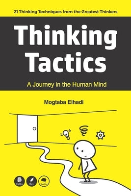 Thinking Tactics: A Journey in the Human Mind by Elhadi, Mogtaba Mohamed Osman