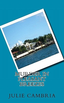 Murder in Pleasant Breezes by Cambria, Julie