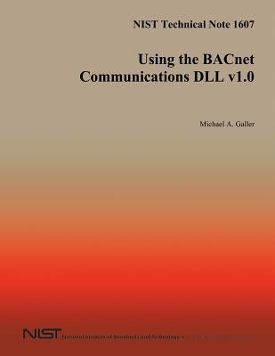 Using the BACnet Communications DLL v1.0 by Galler, Michael a.