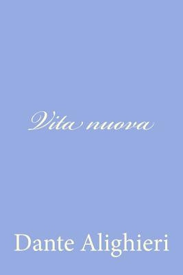 Vita nuova by Alighieri, Dante