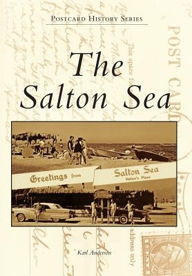 The Salton Sea by Anderson, Karl
