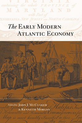 The Early Modern Atlantic Economy by McCusker, John J.