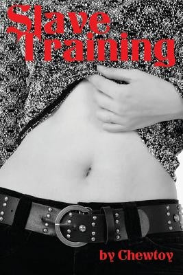 Slave Training by Toy, Chew